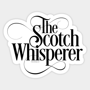 The Scotch Whisperer - funny whiskey drinker Sticker